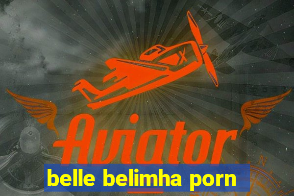 belle belimha porn